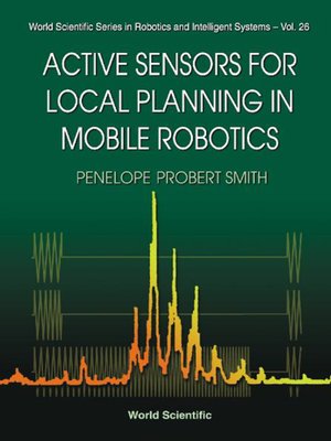 cover image of Active Sensors For Local Planning In Mobile Robotics